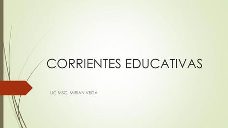 CORRIENTES EDUCATIVAS