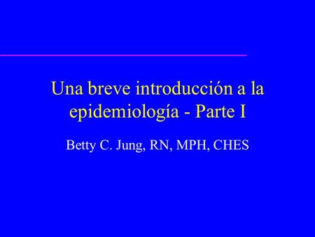 Una breve introducción a la epidemiología - Parte I