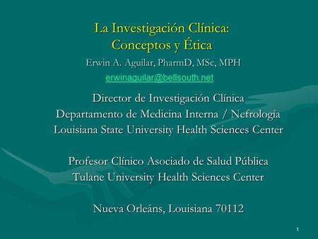 La Investigación Clínica: Conceptos y Ética Erwin A