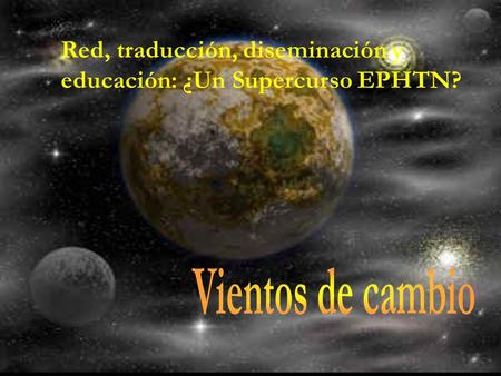 Red, traducción, diseminación y educación: ¿Un Supercurso EPHTN?
