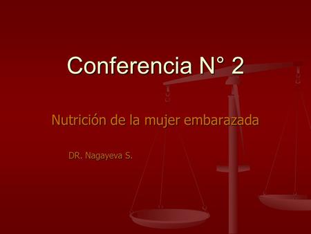 Nutrición de la mujer embarazada DR. Nagayeva S.