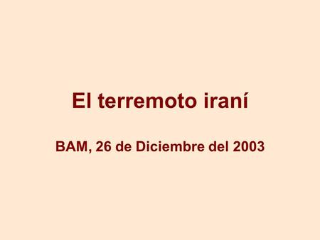 El terremoto iraní BAM, 26 de Diciembre del 2003
