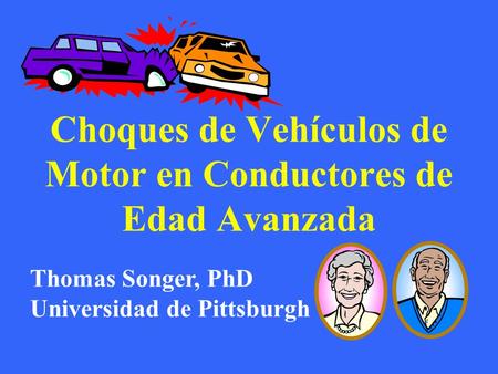 Choques de Vehículos de Motor en Conductores de Edad Avanzada