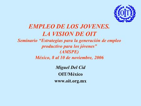 Miguel Del Cid OIT/México