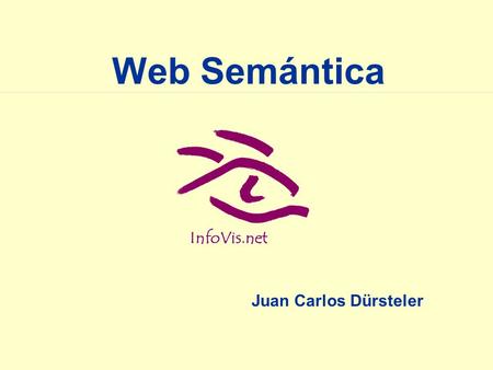 Web Semántica Juan Carlos Dürsteler