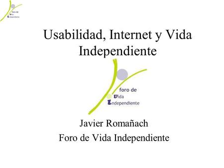 Usabilidad, Internet y Vida Independiente