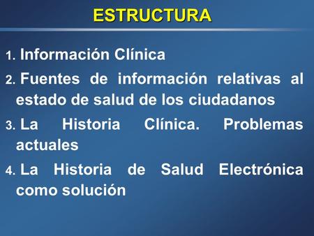 ESTRUCTURA Información Clínica