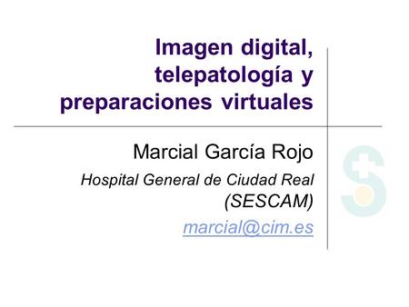 Imagen digital, telepatología y preparaciones virtuales