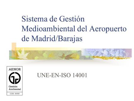 Sistema de Gestión Medioambiental del Aeropuerto de Madrid/Barajas
