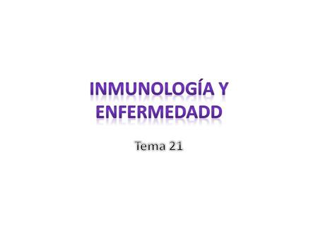 Inmunología y enfermedadd