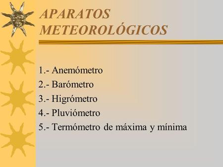 APARATOS METEOROLÓGICOS