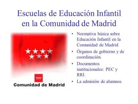 Escuelas de Educación Infantil en la Comunidad de Madrid