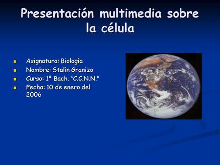 Presentación multimedia sobre la célula