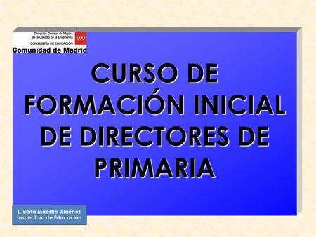 CURSO DE FORMACIÓN INICIAL DE DIRECTORES DE PRIMARIA