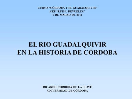 EL RIO GUADALQUIVIR EN LA HISTORIA DE CÓRDOBA