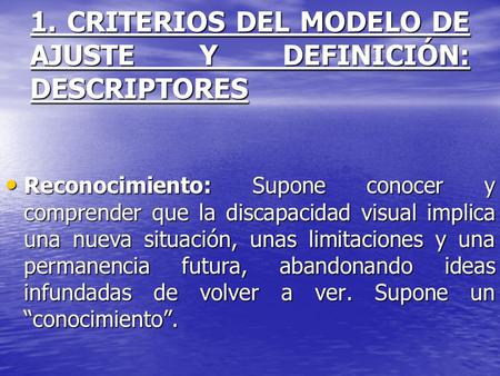 1. CRITERIOS DEL MODELO DE AJUSTE Y DEFINICIÓN: DESCRIPTORES
