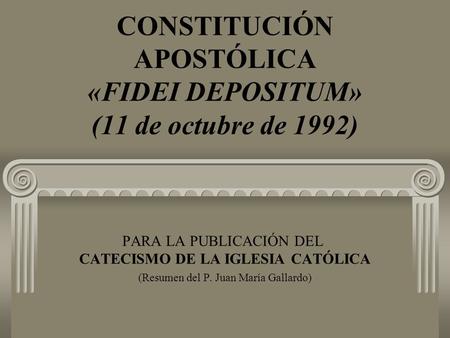 CONSTITUCIÓN APOSTÓLICA «FIDEI DEPOSITUM» (11 de octubre de 1992)
