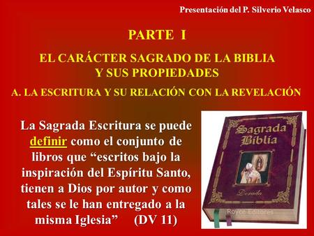 EL CARÁCTER SAGRADO DE LA BIBLIA Y SUS PROPIEDADES