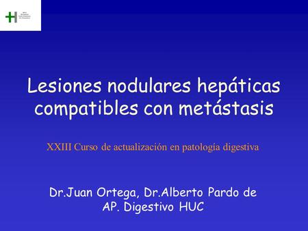 Lesiones nodulares hepáticas compatibles con metástasis