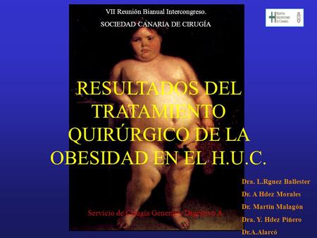 RESULTADOS DEL TRATAMIENTO QUIRÚRGICO DE LA OBESIDAD EN EL H.U.C.