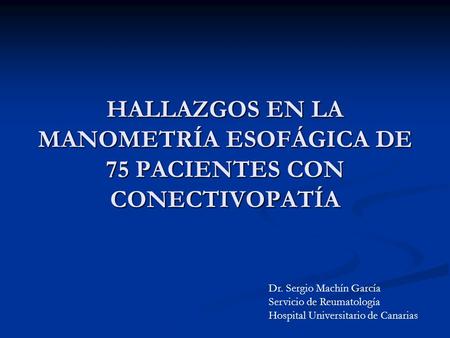 Dr. Sergio Machín García Servicio de Reumatología