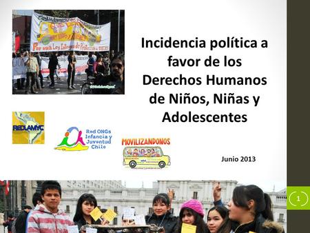 Incidencia política a favor de los Derechos Humanos de Niños, Niñas y Adolescentes Junio 2013.