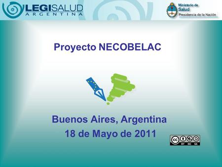 Buenos Aires, Argentina 18 de Mayo de 2011 Proyecto NECOBELAC.