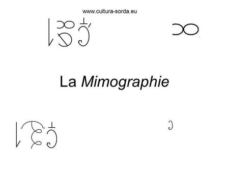 Www.cultura-sorda.eu La Mimographie.