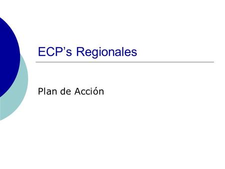 ECPs Regionales Plan de Acción. ACTION PLAN 1. Definir que información sobre sectores priorizados debe ser solicitada a BSOs (23 de octubre): Mariana.