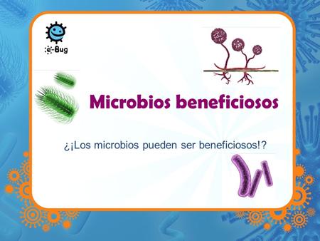 Microbios beneficiosos