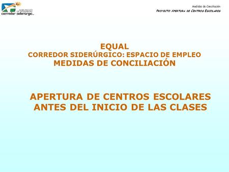 EQUAL CORREDOR SIDERÚRGICO: ESPACIO DE EMPLEO MEDIDAS DE CONCILIACIÓN