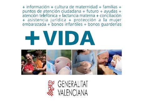 El Programa +VIDA es un proyecto de la Generalitat Valenciana, que recoge todo un conjunto de medidas de carácter social, educativo, sanitario y económico,