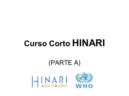 Curso Corto HINARI (PARTE A)