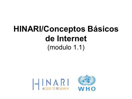 HINARI/Conceptos Básicos de Internet (modulo 1.1)