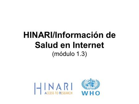 HINARI/Información de Salud en Internet (módulo 1.3)
