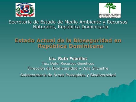 Estado Actual de la Bioseguridad en República Dominicana