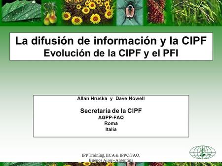 La difusión de información y la CIPF Evolución de la CIPF y el PFI
