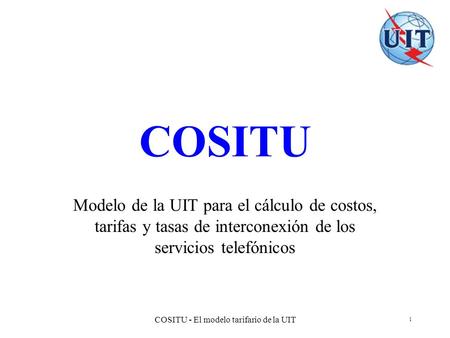 COSITU - El modelo tarifario de la UIT