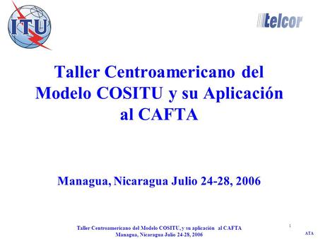 Taller Centroamericano del Modelo COSITU y su Aplicación al CAFTA