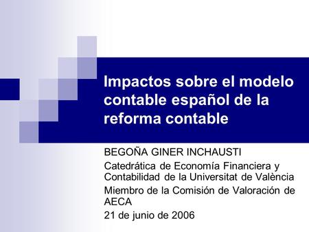 Impactos sobre el modelo contable español de la reforma contable