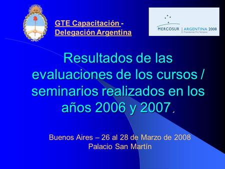 Buenos Aires – 26 al 28 de Marzo de 2008