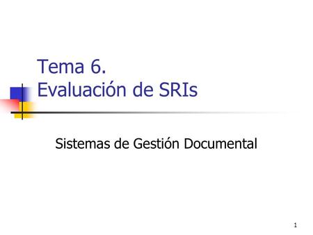 Tema 6. Evaluación de SRIs