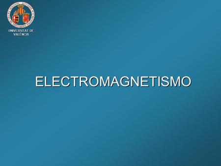 ELECTROMAGNETISMO.