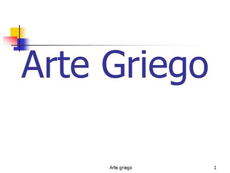 Arte Griego   Arte griego.