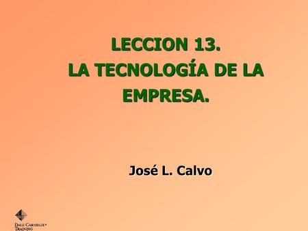 LECCION 13. LA TECNOLOGÍA DE LA EMPRESA.