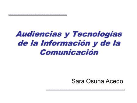 Audiencias y Tecnologías de la Información y de la Comunicación