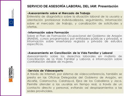 SERVICIO DE ASESORÍA LABORAL DEL IAM: Presentación -Asesoramiento sobre el Mercado de Trabajo Entrevista de diagnóstico sobre la situación laboral de la.