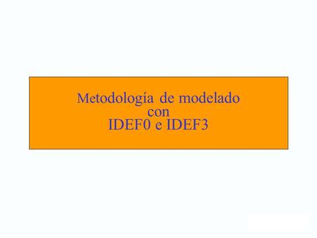 Metodología de modelado con IDEF0 e IDEF3