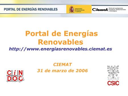 Portal de Energías Renovables  CIEMAT 31 de marzo de 2006.