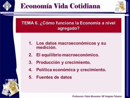 TEMA 6. ¿Cómo funciona la Economía a nivel agregado?